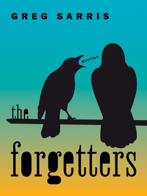 Title details for The Forgetters by Greg Sarris - Wait list